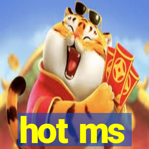 hot ms